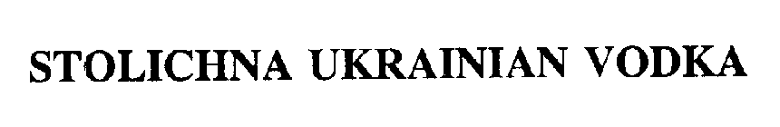 STOLICHNA UKRAINIAN VODKA