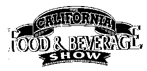THE CALIFORNIA FOOD & BEVERAGE SHOW