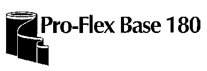 PRO-FLEX BASE 180