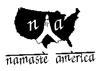 N A NAMASTE AMERICA