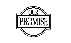 OUR PROMISE