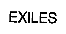 EXILES