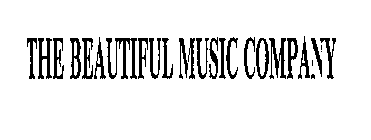 THE BEAUTIFUL MUSIC COMPANY