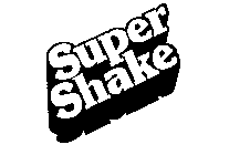 SUPER SHAKE