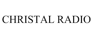 CHRISTAL RADIO