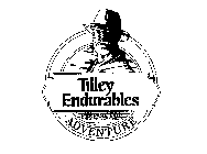 TILLEY ENDURABLES PREPARE FOR ADVENTURE