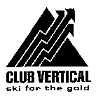 CLUB VERTICAL SKI FOR THE GOLD