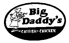 BIG DADDY'S CATFISH & CHICKEN