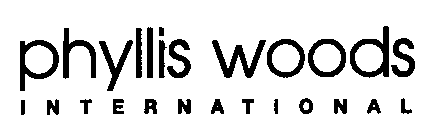 PHYLLIS WOODS INTERNATIONAL