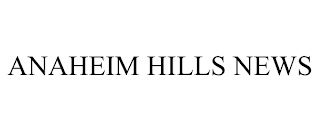 ANAHEIM HILLS NEWS