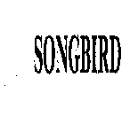 SONGBIRD
