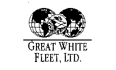GREAT WHITE FLEET, LTD.
