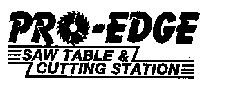 PRO-EDGE SAW TABLE & CUTTING STATION