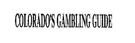 COLORADO'S GAMBLING GUIDE