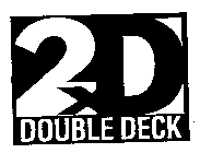 2XD DOUBLE DECK