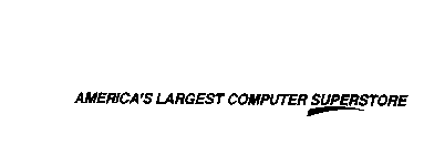 AMERICA'S LARGEST COMPUTER SUPERSTORE