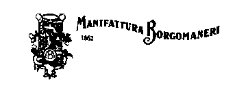 MANIFATTURA BORGOMANERI 1862 MB