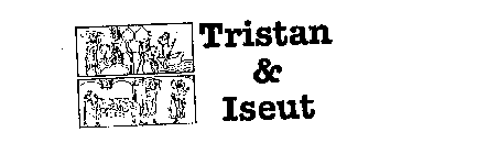TRISTAN & ISEUT