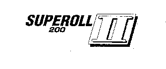 SUPEROLL 200 II
