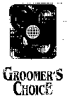 GROOMER'S CHOICE