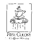 FIRST COLONY COFFEE HOUSE