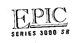 EPIC SERIES 3000 SR