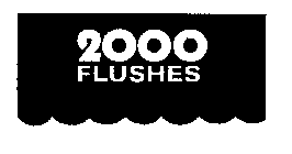 2000 FLUSHES