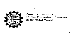 AMERICAN INSTITUTE FOR THE PROMOTION OF SCIENCE IN THE THIRD WORLD