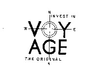 VOY AGE INVEST IN THE ORIGINAL N S E W