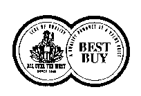 SEAL OF QUALITY ALL OVER THE WEST SINCE1888 A QUALITY PRODUCT AT A VALUE PRICE BEST BUY