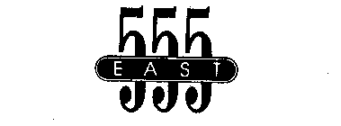 555 EAST