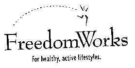 FREEDOMWORKS FOR HEALTHY, ACTIVE LIFESTYLES.