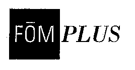 FOM PLUS