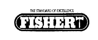 FISHER THE STANDARD OF EXCELLENCE