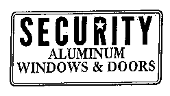 SECURITY ALUMINUM WINDOWS & DOORS