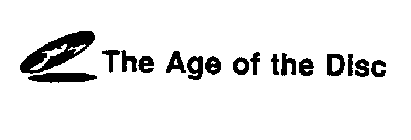THE AGE OF THE DISC