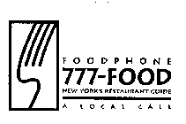 FOODPHONE 777-FOOD NEW YORK'S RESTAURANT GUIDE A LOCAL CALL