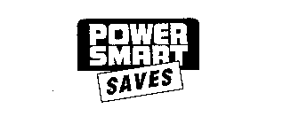 POWER SMART SAVES