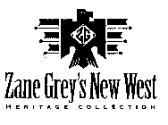 ZANE GREY'S NEW WEST HERITAGE COLLECTION