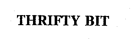 THRIFTY BIT