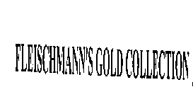 FLEISCHMANN'S GOLD COLLECTION