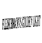 FLEISCHMANN'S GOLDEN LIGHT
