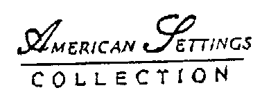 AMERICAN SETTINGS COLLECTION