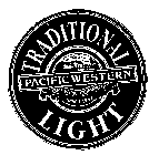 TRADITIONAL LIGHT PACIFIC BREWING COMPANY SINCE 1957