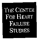 THE CENTER FOR HEART FAILURE STUDIES