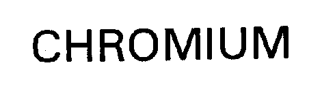 CHROMIUM
