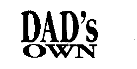 DAD'S OWN