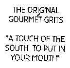 THE ORIGINAL GOURMET GRITS 