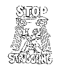 STOP STRUGGLING