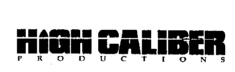 HIGH CALIBER PRODUCTIONS